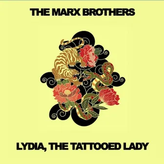 Lydia, the Tattooed Lady by The Marx Brothers