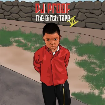 The Birth Tape VI by DJ Proof