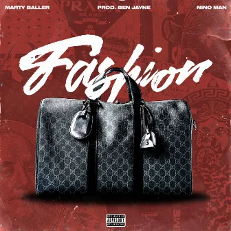 Fashion (feat. Nino Man) by Marty Baller