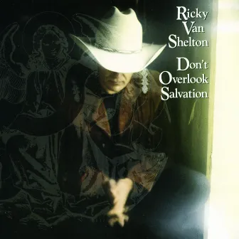 Don'T Overlook Salvation by Ricky Van Shelton