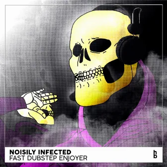 Fast Dubstep Enjoyer by Noisily Infected