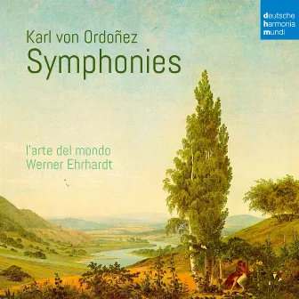 Karl von Ordonez: Symphonies by Karl von Ordóñez