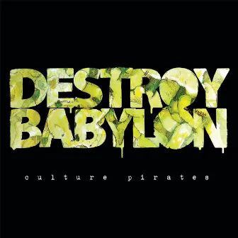 Culture Pirates by Destroy Babylon