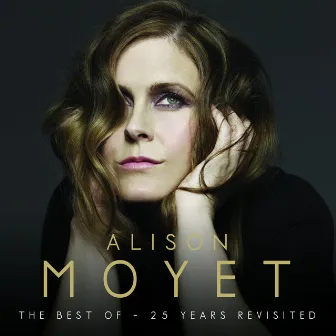 Alison Moyet The Best Of: 25 Years Revisited by Alison Moyet