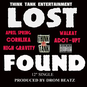 Lost Found (feat. April spring, Walkat, Corn lika, Adot-Upt & Highgravity) by Think Tank Entertainment