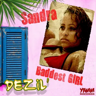 Baddest Girl by Sandra