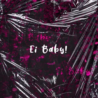 Ei Baby! by Thiago Sub