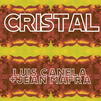 Cristal by Jean Mafra