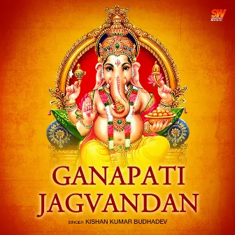 Ganapati Jagvandan by Kishan Kumar Budhadev