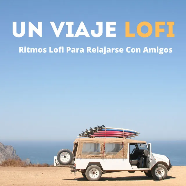 Un Viaje Lofi: Ritmos Lofi Para Relajarse Con Amigos