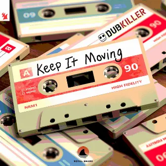 Keep It Moving by Dubkiller