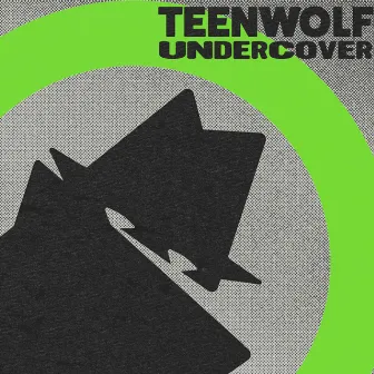 Undercover by Teen Wolf