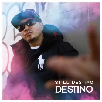 STILL DESTINO by Destino