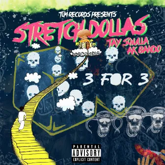 3 for 3 by Stretch Dollas