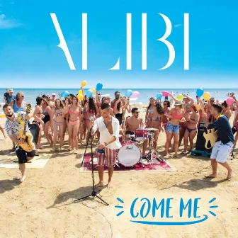 Come Me by Alibi