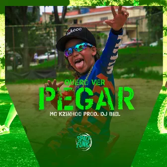 Quero Ver Pegar by Mc Kzinhooo