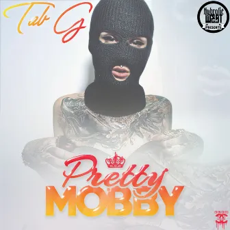 Hydrolic West Presents: Pretty Mobby - EP by Tab G