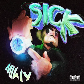 SICK by MILIY