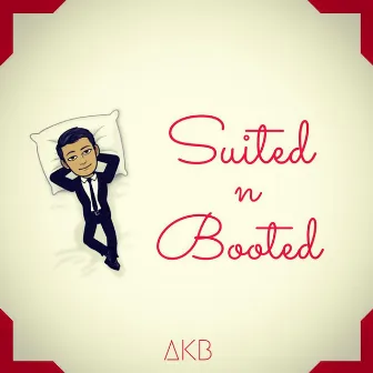 Suited N Booted by AKB