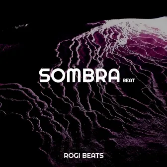 Sombra Beat by Rogi Beats