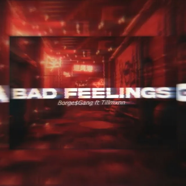 Bad Feelings