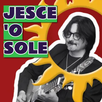 Jesce 'o Sole (2023) by Frank Tellina