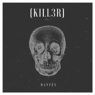 Killer by Dantès