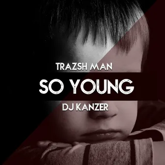 So Young by DJ Kanzer