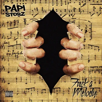 Fuck a Melody by Papi Storz