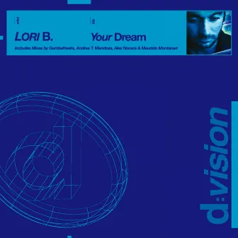 Your Dream by Lori B