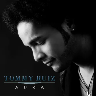 Aura by Tommy Ruiz