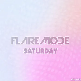 Saturday by Flaremode