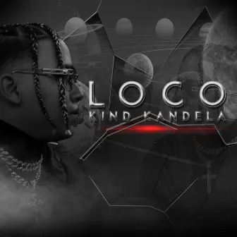 Loco by Kind Kandela