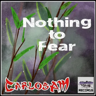 Nothing To Fear by CarlosAM