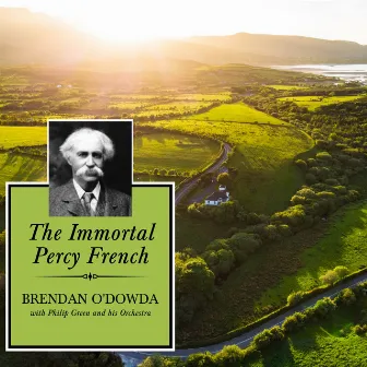 The Immortal Percy French by Brendan O'Dowda