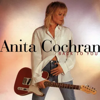 Back To You by Anita Cochran