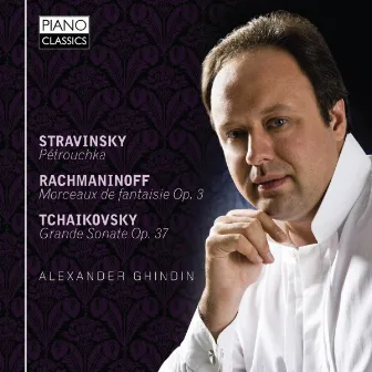 Stravinsky, Rachmaninoff, Tchaikovsky by Alexander Ghindin