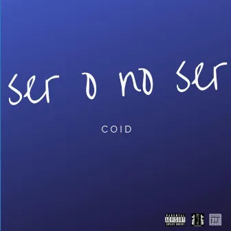 Ser O No Ser by Coid