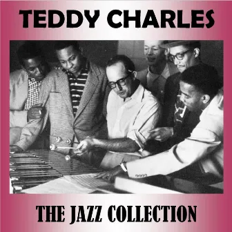 The Jazz Collection by Teddy Charles