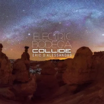 Collide by Electric Bodega