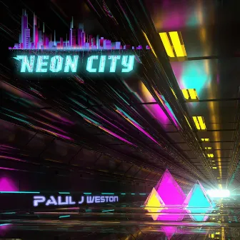 Neon City by Paul J Weston