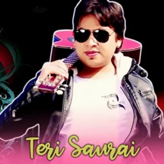 Teri Saurai by Deepak Sangam BC