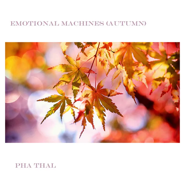 Emotional Machines (Autumn)