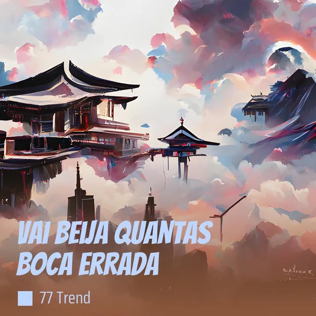 Vai Beija Quantas Boca Errada