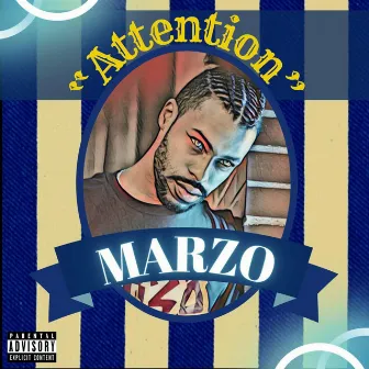 ATTENTION by Marzo