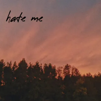 hate me by Lownely