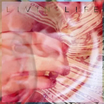 Livin Life (Bipolar) by Noah Benjamin