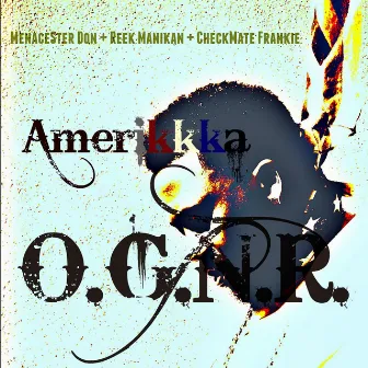 Amerikkka (feat. Reek Manikan & Checkmate Frankie) by Menacester Don