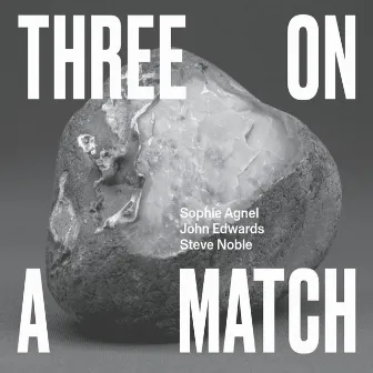 Three on a Match by Sophie Agnel