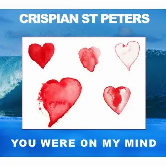 You Were on My Mind by Crispian St. Peters